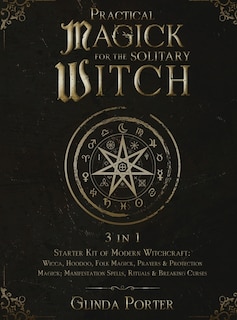Front cover_Practical Magick for the Solitary Witch (3 in 1)