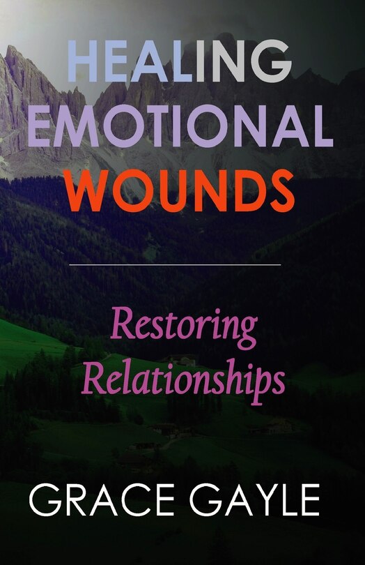 Front cover_Healing Emotional Wounds