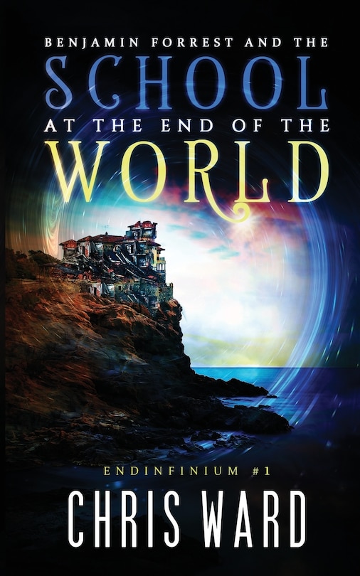 Couverture_Benjamin Forrest and the School at the End of the World
