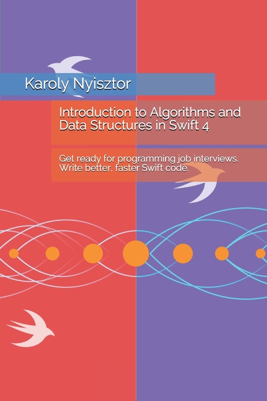 Front cover_Introduction to Algorithms and Data Structures in Swift 4