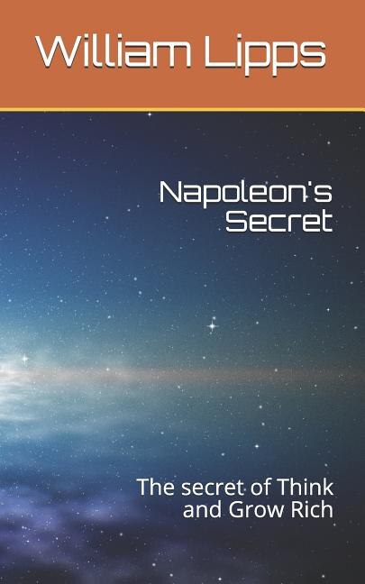 Napoleon's Secret: The Secret of Think and Grow Rich