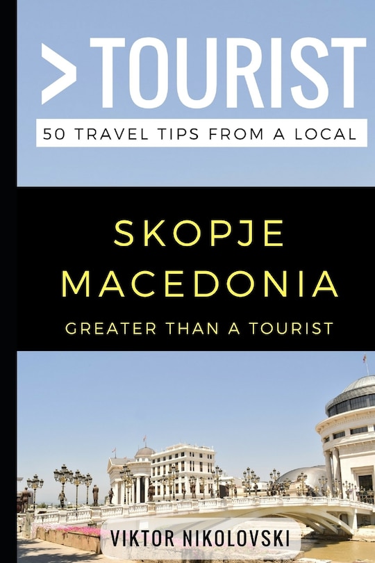 Couverture_Greater Than a Tourist- Skopje Macedonia
