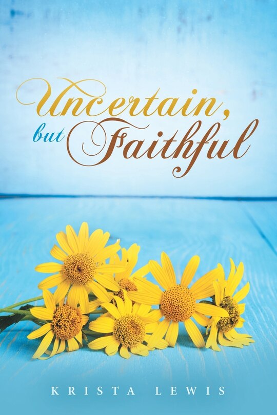 Front cover_Uncertain, but Faithful