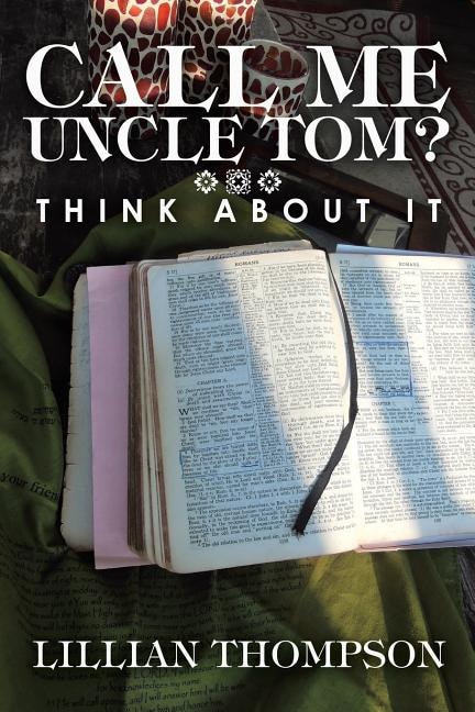 Front cover_Call Me Uncle Tom?