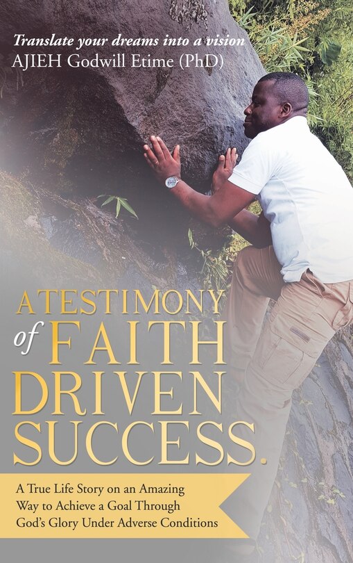 Front cover_A Testimony of Faith Driven Success.