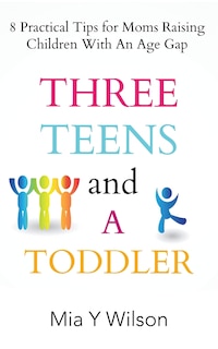 Front cover_Three Teens and a Toddler