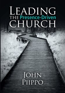 Front cover_Leading the Presence-Driven Church