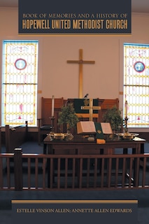 Book of Memories and a History of Hopewell United Methodist Church