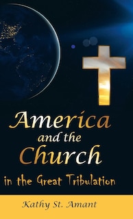 Front cover_America and the Church in the Great Tribulation