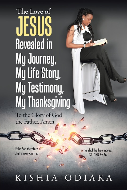 Front cover_The Love of Jesus Revealed in My Journey, My Life Story, My Testimony, My Thanksgiving