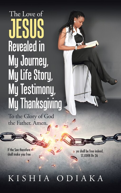 Front cover_The Love of Jesus Revealed in My Journey, My Life Story, My Testimony, My Thanksgiving