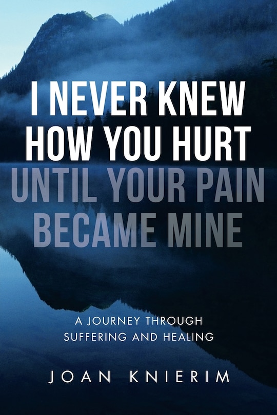 Couverture_I Never Knew How You Hurt Until Your Pain Became Mine