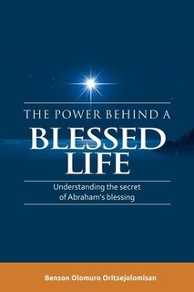 Front cover_The Power Behind a Blessed Life