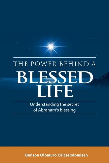 Front cover_The Power Behind a Blessed Life
