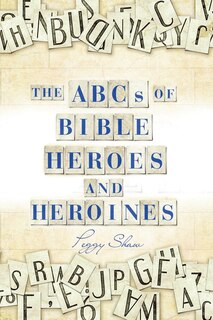 Couverture_The Abcs of Bible Heroes and Heroines
