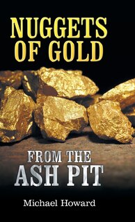 Front cover_Nuggets of Gold from the Ash Pit