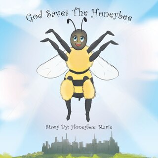 Front cover_God Saves the Honeybee