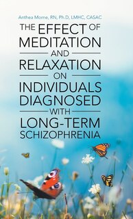 Couverture_The Effect of Meditation and Relaxation on Individuals Diagnosed with Long-Term Schizophrenia