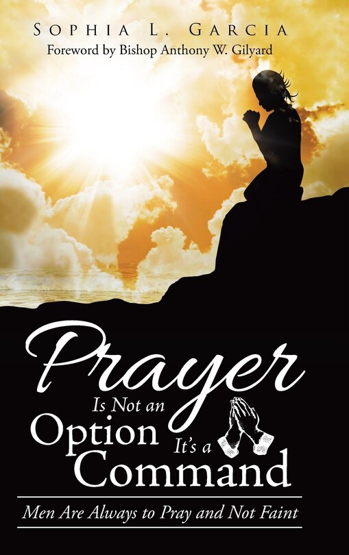 Front cover_Prayer Is Not an Option It'S a Command