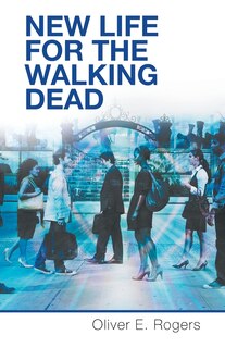 Front cover_New Life for the Walking Dead