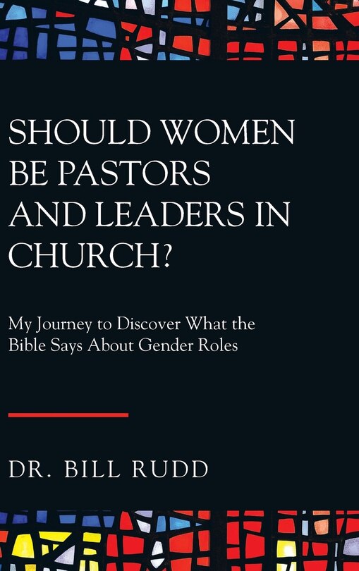 Front cover_Should Women Be Pastors and Leaders in Church?