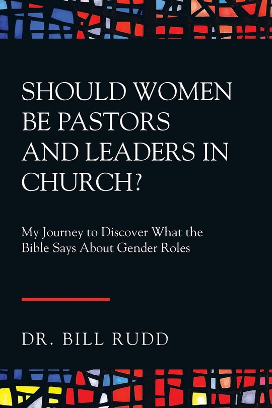 Front cover_Should Women Be Pastors and Leaders in Church?