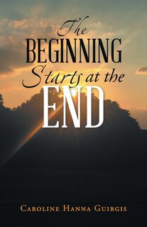 Front cover_The Beginning Starts at the End