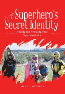 Front cover_A Superhero'S Secret Identity