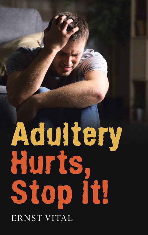 Couverture_Adultery Hurts, Stop It!