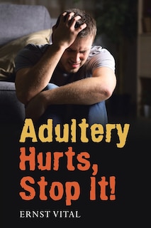 Couverture_Adultery Hurts, Stop It!