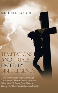 Couverture_Temptations and Trials Faced by Bible Legends