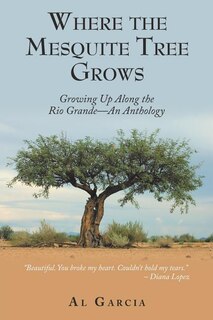 Front cover_Where the Mesquite Tree Grows