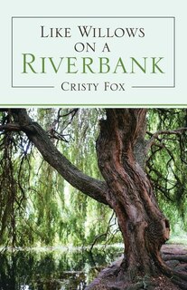 Front cover_Like Willows on a Riverbank