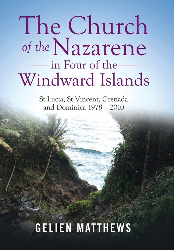 Front cover_The Church of the Nazarene in Four of the Windward Islands