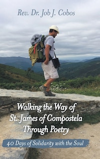 Front cover_Walking the Way of St. James of Compostela Through Poetry