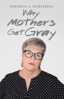 Couverture_Why Mothers Get Gray