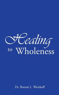 Front cover_Healing to Wholeness