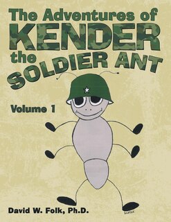 Front cover_The Adventures of Kender the Soldier Ant
