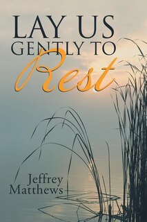 Front cover_Lay Us Gently to Rest
