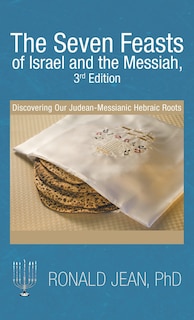 Front cover_The Seven Feasts of Israel and the Messiah, 3Rd Edition