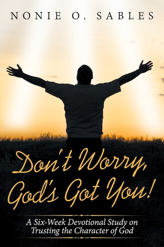 Front cover_Don't Worry, God's Got You!