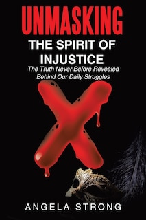 Front cover_Unmasking the Spirit of Injustice
