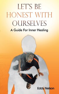 Front cover_Let's Be Honest with Ourselves