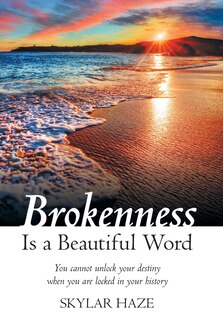 Front cover_Brokenness Is A Beautiful Word