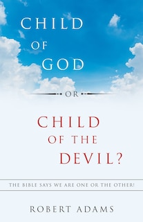 Front cover_Child Of God Or Child Of The Devil?