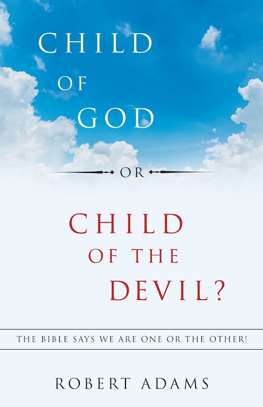 Front cover_Child Of God Or Child Of The Devil?