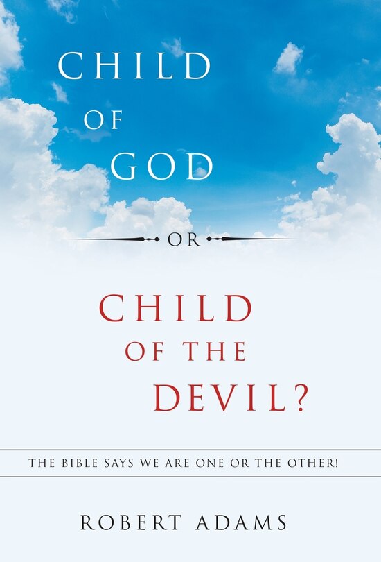 Front cover_Child Of God Or Child Of The Devil?