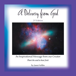 A Delivery From God: An Inspirational Message From Our Creator