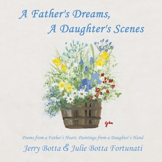 Front cover_A Father's Dreams, A Daughter's Scenes