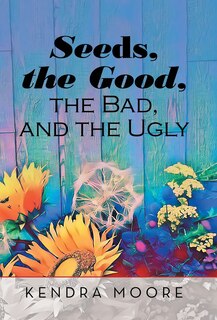 Couverture_Seeds, The Good, The Bad, And The Ugly